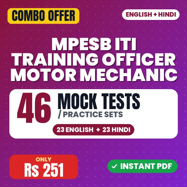 MPESB ITI Training Officer (Motor Mechanic) Exam – 46 Most Important Mock Tests / Practice Sets | English & Hindi Medium PDF Download