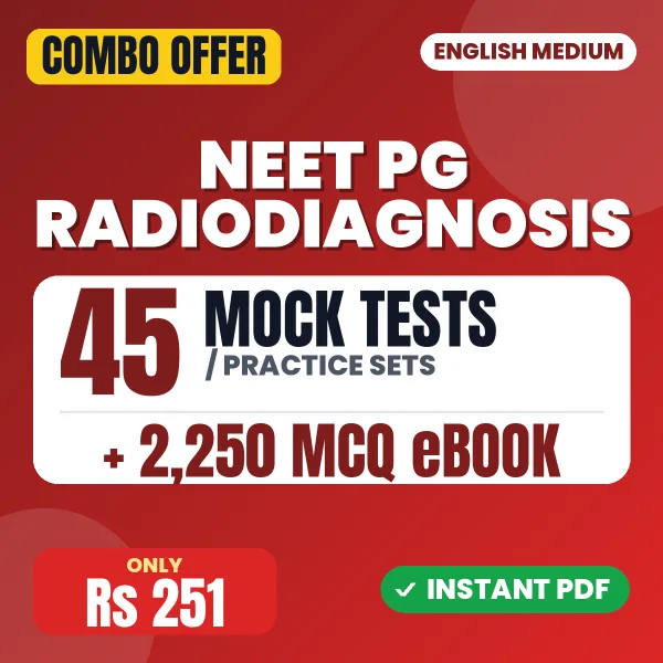 NEET PG Radiodiagnosis – 45 Most Important Mock Tests / Practice Sets and 2250 MCQ eBook | English Medium PDF Download