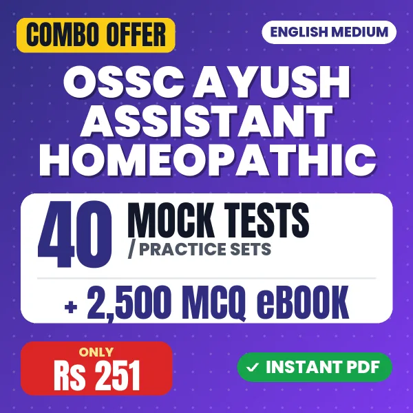 OSSC Ayush Assistant Homeopathic Prelims Exam – 40 Most Important Mock Tests / Practice Sets and 2500 MCQ eBook | English Medium PDF Download
