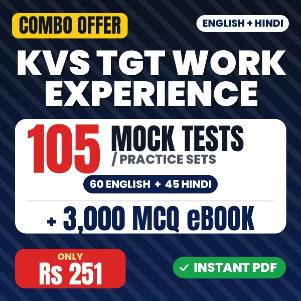 KVS TGT Work Experience Tier-1 Prelims Exam – 105 Most Important Mock Tests / Practice Sets and 3000 MCQ eBook | English & Hindi Medium PDF Download
