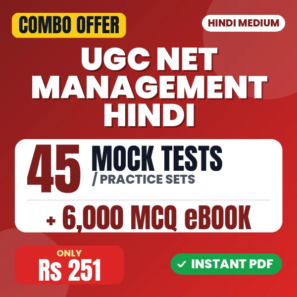 UGC NET Management Exam – 45 Most Important Mock Tests / Practice Sets and 6000 MCQ eBook | Hindi Medium PDF Download