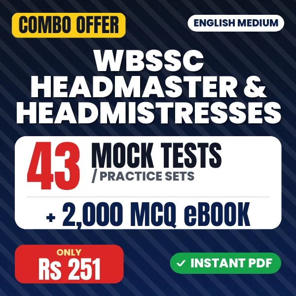 WBSSC Headmaster & Headmistresses Exam – 43 Most Important Mock Tests / Practice Sets and 2000 MCQ eBook | English Medium PDF Download