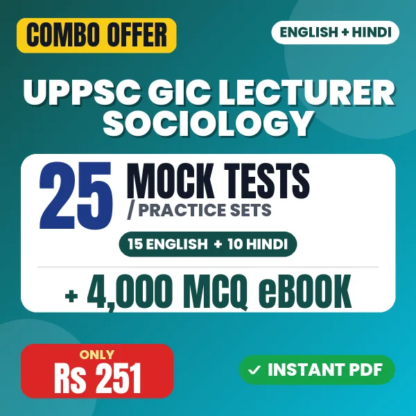 UPPSC GIC Lecturer (Sociology) Prelims Exam – 25 Most Important Mock Tests / Practice Sets and 4000 MCQ eBook | English & Hindi Medium PDF Download