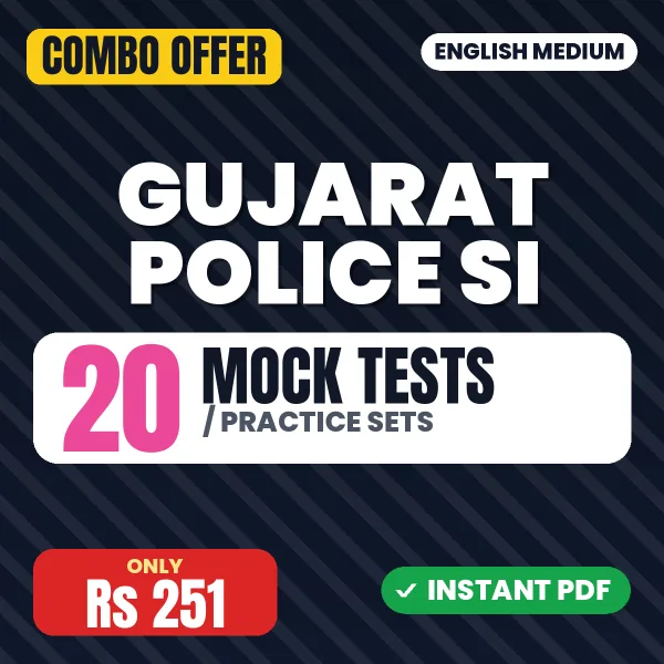 Gujarat Police SI Paper-1 Exam – 20 Most Important Mock Tests / Practice Sets | English Medium PDF Download