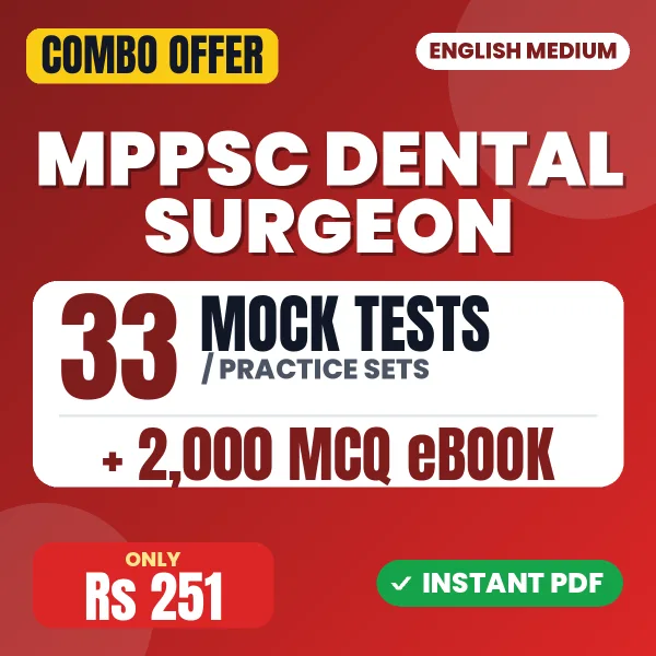 MPPSC Dental Surgeon Exam – 33 Most Important Mock Tests / Practice Sets and 2000 MCQ eBook | English Medium PDF Download