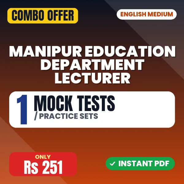 Manipur Education Department Lecturer Exam – 1 Most Important Mock Tests / Practice Sets | English Medium PDF Download