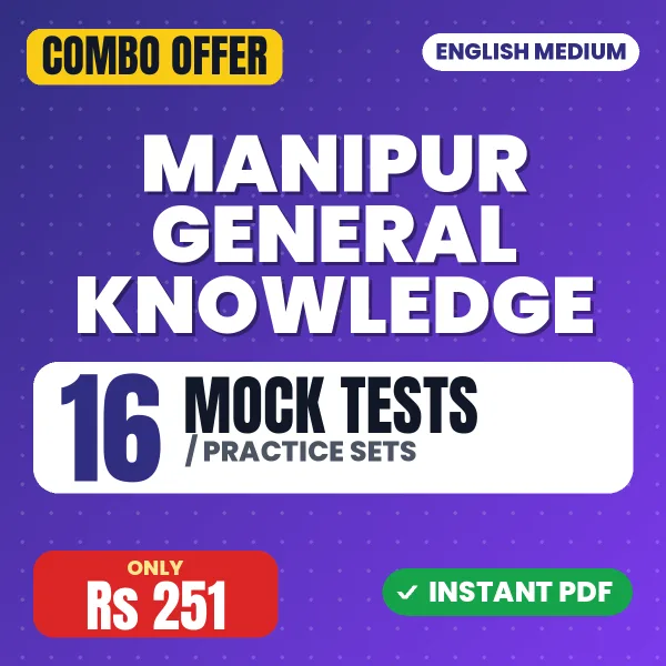 Manipur GK – 16 Most Important Mock Tests / Practice Sets | English Medium PDF Download