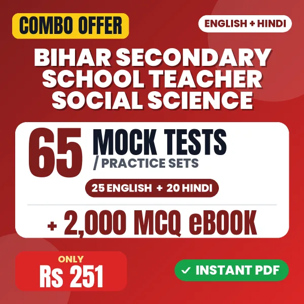Bihar Secondary School Teacher Social Science Exam – 65 Most Important Mock Tests / Practice Sets and 2000 MCQ eBook | English & Hindi Medium PDF Download