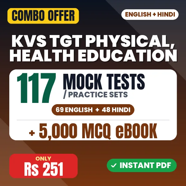 KVS TGT Physical & Health Education Preliminary Exam Tier 1 – 117 Most Important Mock Tests / Practice Sets and 5000 MCQ eBook | English & Hindi Medium PDF Download