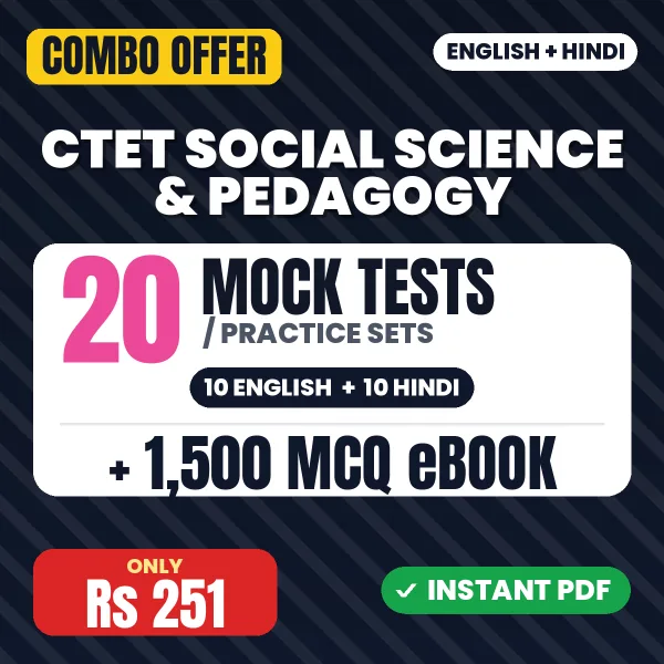 CTET & TETs Social Science/Studies & Pedagogy Exam – 20 Most Important Mock Tests / Practice Sets and 1500 MCQ eBook | English & Hindi Medium PDF Download