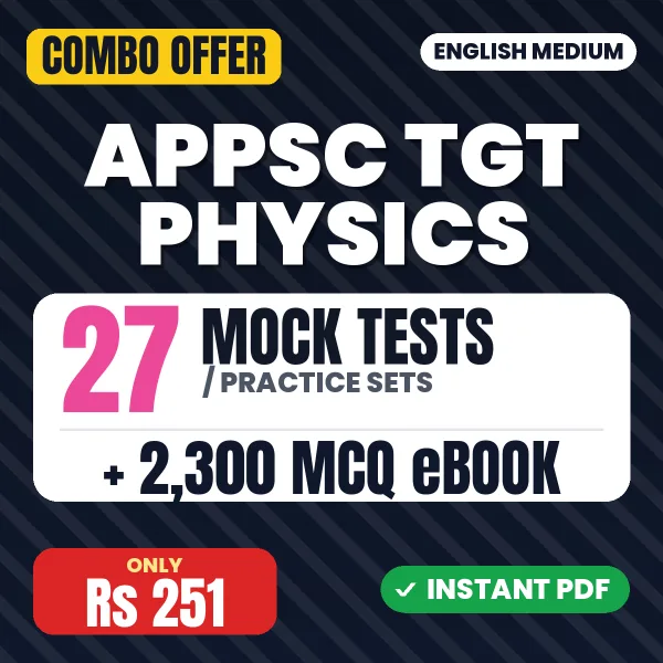 APPSC TGT Physics Exam Paper 2 – 27 Most Important Mock Tests / Practice Sets and 2300 MCQ eBook | English Medium PDF Download