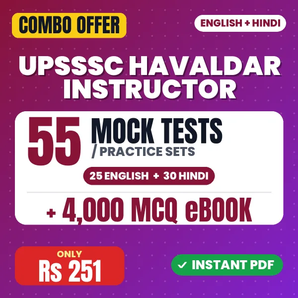 UPSSSC Havaldar Instructor Exam – 55 Most Important Mock Tests / Practice Sets and 4000 MCQ eBook | English & Hindi Medium PDF Download