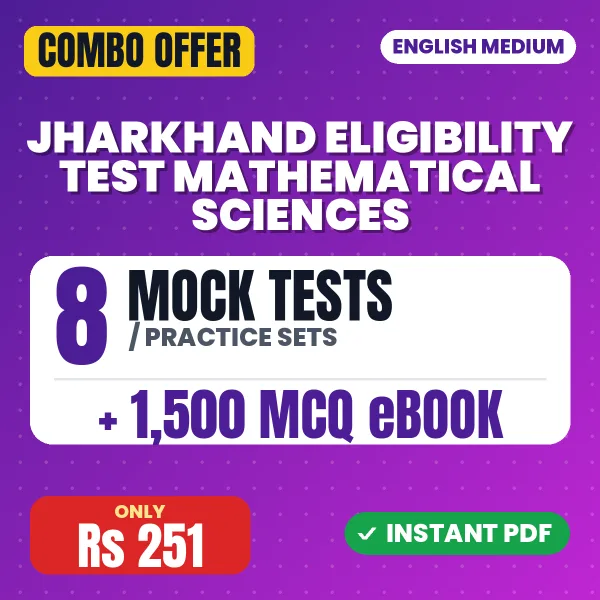Jharkhand Eligibility Test Mathematical Sciences Exam – 8 Most Important Mock Tests / Practice Sets and 1500 MCQ eBook | English Medium PDF Download