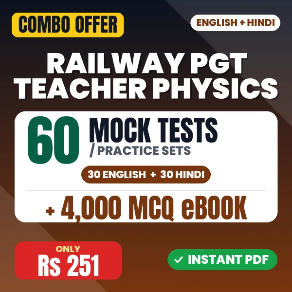 Railway PGT Teacher (Physics) Exam – 60 Most Important Mock Tests / Practice Sets and 4000 MCQ eBook | English & Hindi Medium PDF Download