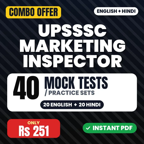 UPSSSC Marketing Inspector Exam – 40 Most Important Mock Tests / Practice Sets | English & Hindi Medium PDF Download