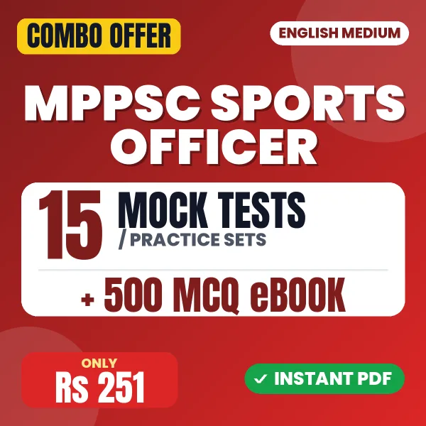 MPPSC Sports Officer Exam Paper II – 15 Most Important Mock Tests / Practice Sets and 500 MCQ eBook | English Medium PDF Download