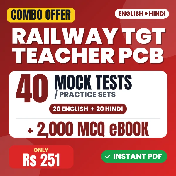 Railway TGT Teacher (PCB) Exam – 40 Most Important Mock Tests / Practice Sets and 2000 MCQ eBook | English & Hindi Medium PDF Download