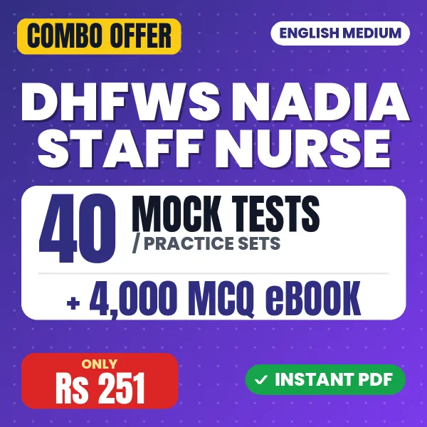 DHFWS Nadia Staff Nurse Exam – 40 Most Important Mock Tests / Practice Sets and 4000 MCQ eBook | English Medium PDF Download