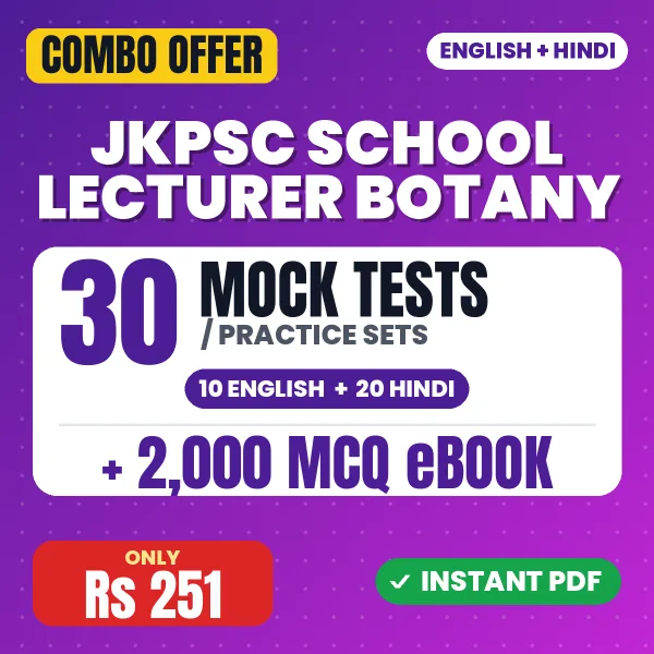 JKPSC School Lecturer Botany Exam – 30 Most Important Mock Tests / Practice Sets and 2000 MCQ eBook | English & Hindi Medium PDF Download