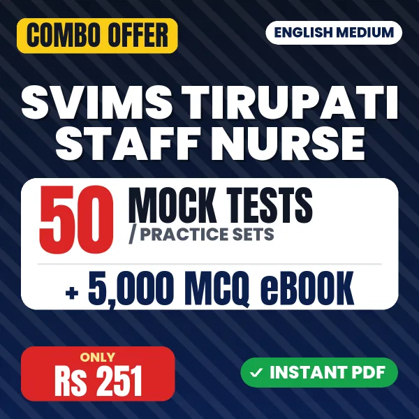 SVIMS Tirupati Staff Nurse Exam – 50 Most Important Mock Tests / Practice Sets and 5000 MCQ eBook | English Medium PDF Download