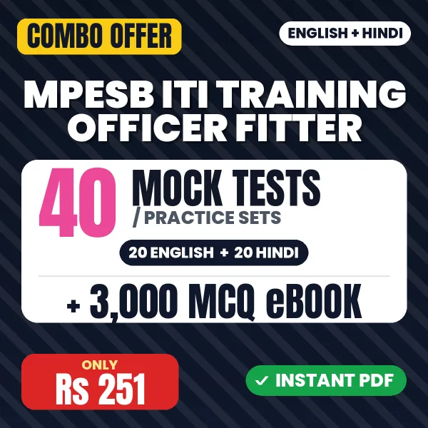 MPESB ITI Training Officer (Fitter) Exam – 40 Most Important Mock Tests / Practice Sets and 3000 MCQ eBook | English & Hindi Medium PDF Download