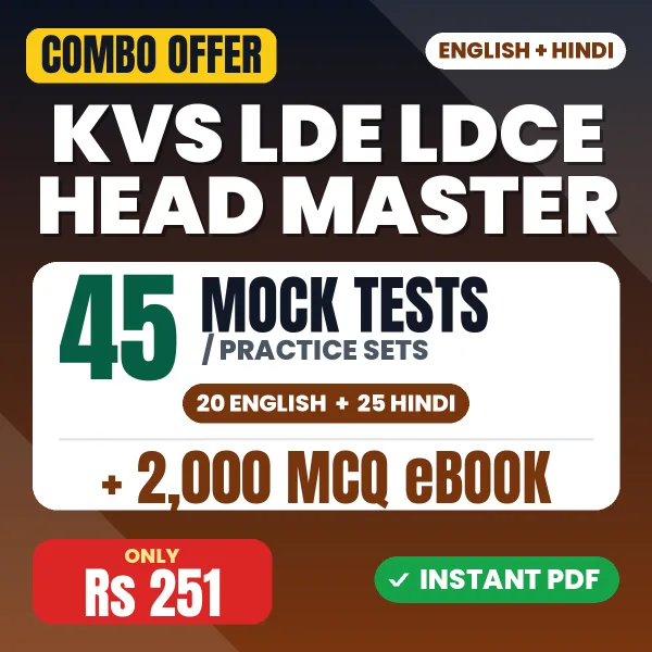 KVS LDE/LDCE Head Master Exam Tier 1 – 45 Most Important Mock Tests / Practice Sets and 2000 MCQ eBook | English & Hindi Medium PDF Download