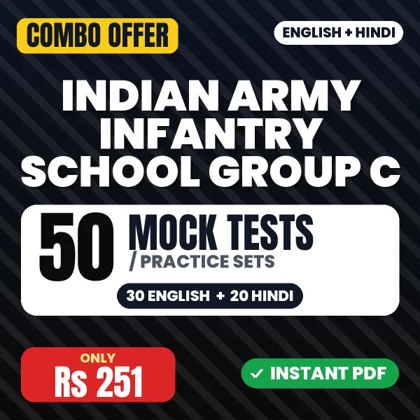 Indian Army Infantry School Group C Exam – 50 Most Important Mock Tests / Practice Sets | English & Hindi Medium PDF Download