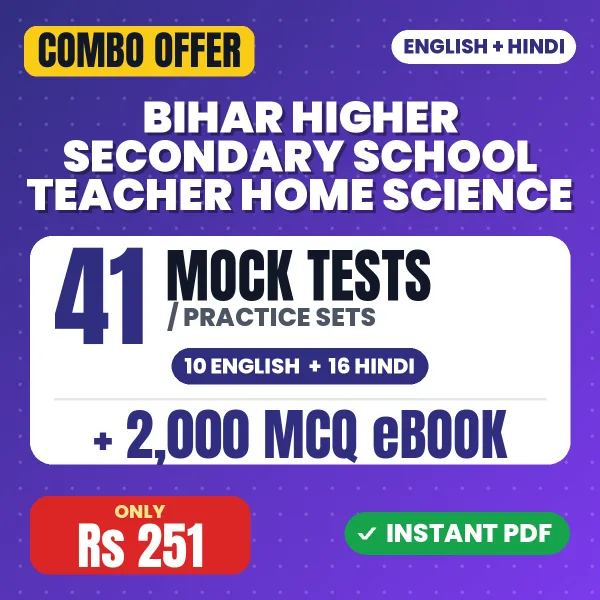 Bihar Higher Secondary School Teacher (Home Science) Exam – 41 Most Important Mock Tests / Practice Sets and 2000 MCQ eBook | English & Hindi Medium PDF Download