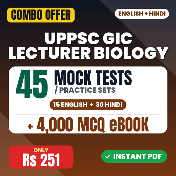 UPPSC GIC Lecturer (Biology) Exam – 45 Most Important Mock Tests / Practice Sets and 4000 MCQ eBook | English & Hindi Medium PDF Download
