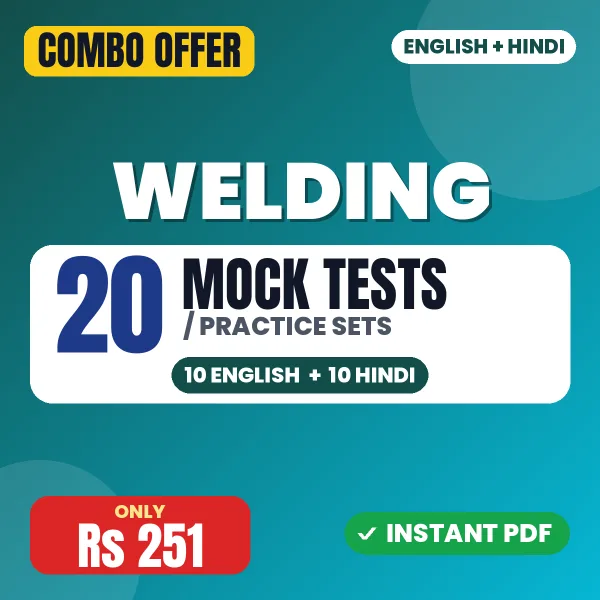 Welding Exam – 20 Most Important Mock Tests / Practice Sets | English & Hindi Medium PDF Download