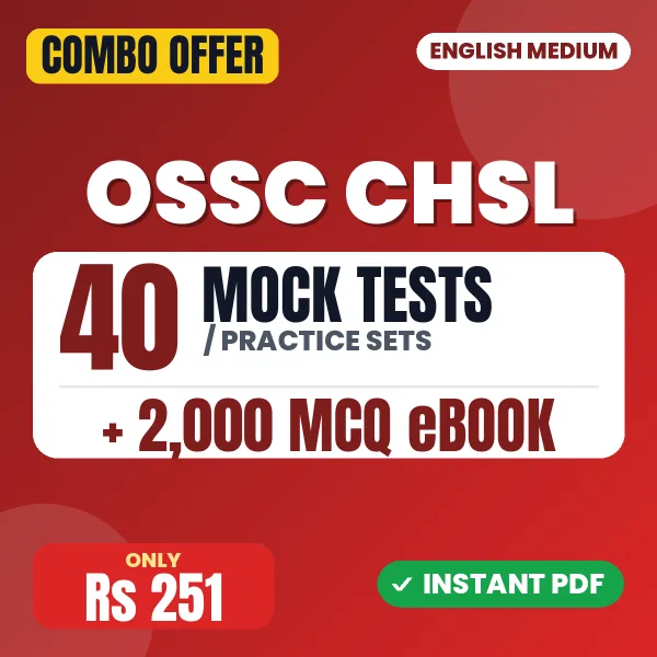OSSC CHSL Preliminary Exam – 40 Most Important Mock Tests / Practice Sets and 2000 MCQ eBook | English Medium PDF Download
