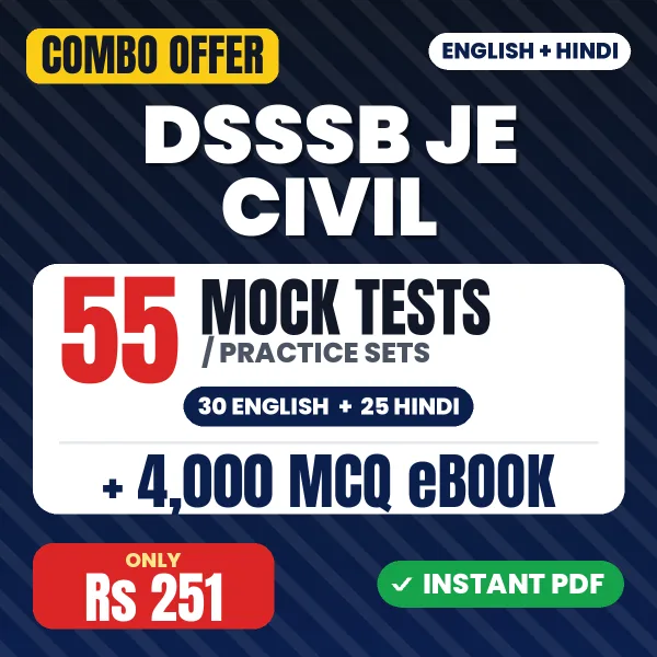DSSSB Junior Engineer (Civil) Exam Tier 1 – 55 Most Important Mock Tests / Practice Sets and 4000 MCQ eBook | English & Hindi Medium PDF Download