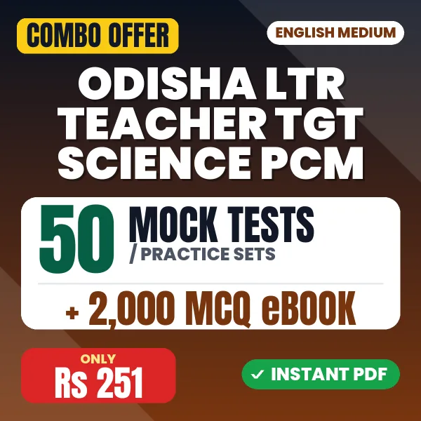 Odisha LTR Teacher TGT Science PCM Prelims Exam – 50 Most Important Mock Tests / Practice Sets and 2000 MCQ eBook | English Medium PDF Download
