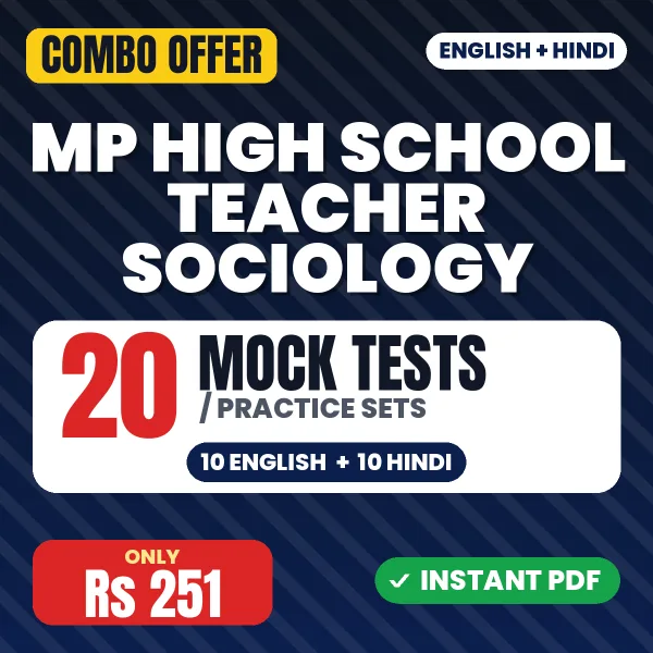 MP Vyapam High School Teacher (Sociology) Exam – 20 Most Important Mock Tests / Practice Sets | English & Hindi Medium PDF Download