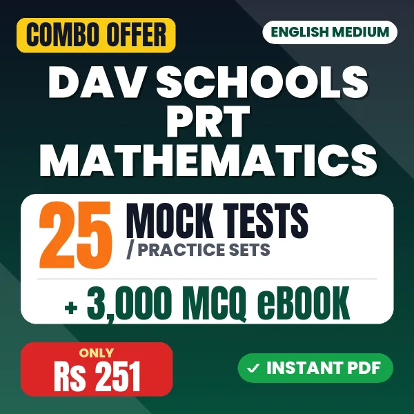 DAV Schools PRT (Mathematics) Exam – 25 Most Important Mock Tests / Practice Sets and 3000 MCQ eBook | English Medium PDF Download