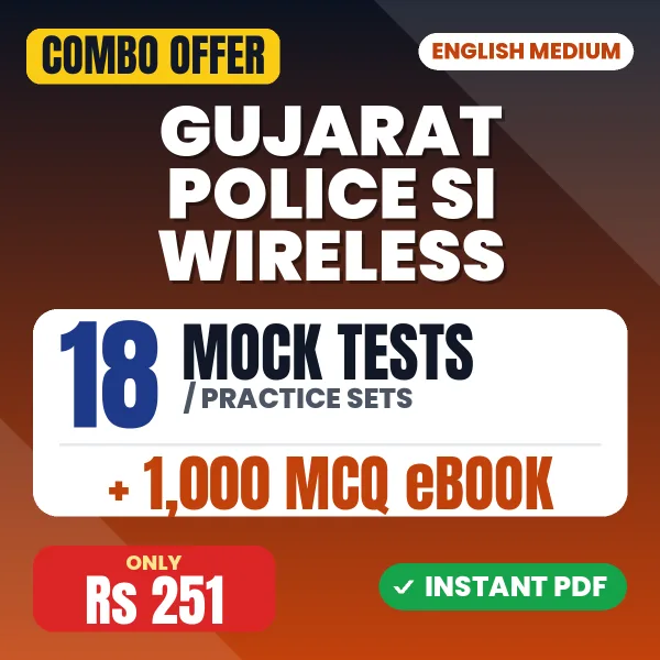 Gujarat Police SI (Wireless) Exam – 18 Most Important Mock Tests / Practice Sets and 1000 MCQ eBook | English Medium PDF Download