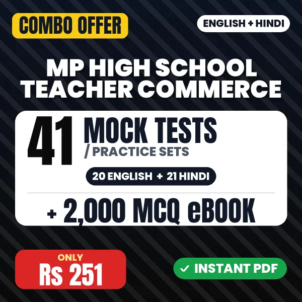MP High School Teacher Commerce Exam – 41 Most Important Mock Tests / Practice Sets and 2000 MCQ eBook | English & Hindi Medium PDF Download