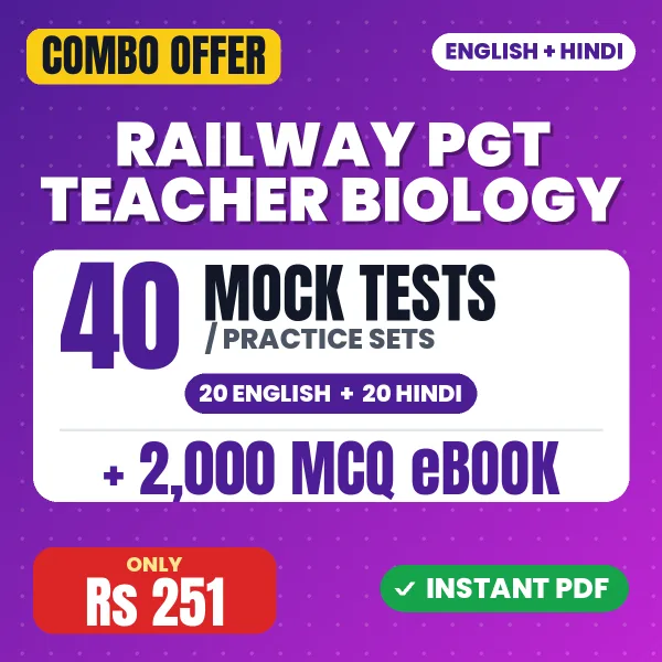Railway PGT Teacher (Biology) Exam – 40 Most Important Mock Tests / Practice Sets and 2000 MCQ eBook | English & Hindi Medium PDF Download