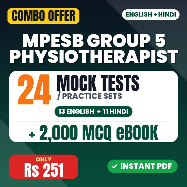 MPESB Group 5 (Physiotherapist) Exam – 24 Most Important Mock Tests / Practice Sets and 2000 MCQ eBook | English & Hindi Medium PDF Download