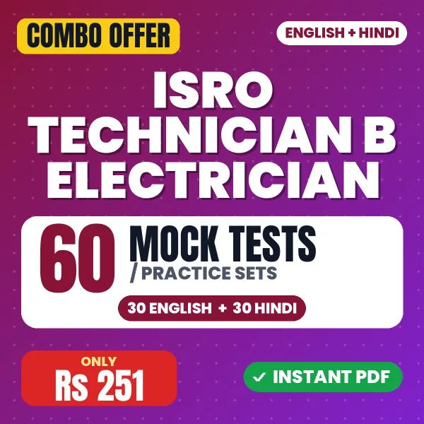 ISRO Technician B Electrician Exam – 60 Most Important Mock Tests / Practice Sets | English & Hindi Medium PDF Download