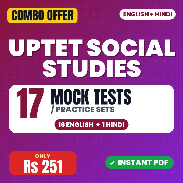 UP TET Social Studies & Social Science Exam – 17 Most Important Mock Tests / Practice Sets | English & Hindi Medium PDF Download