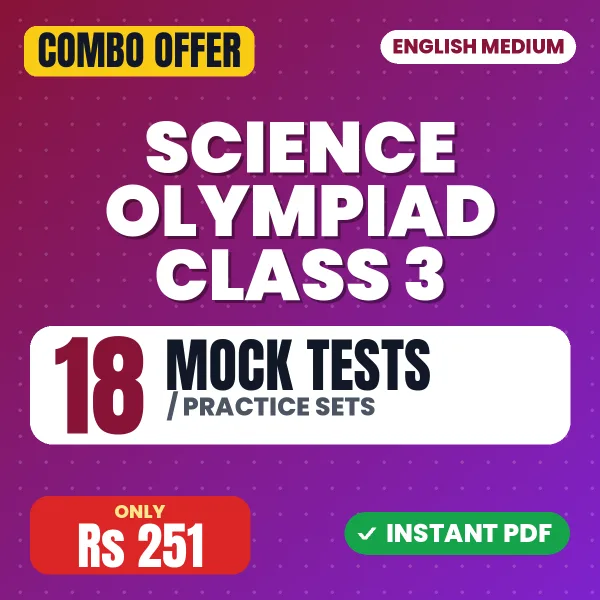 Science Olympiad Class 3 Exam – 18 Most Important Mock Tests / Practice Sets | English Medium PDF Download
