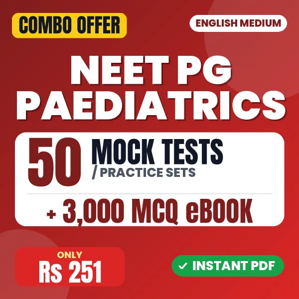 NEET PG Paediatrics – 50 Most Important Mock Tests / Practice Sets and 3000 MCQ eBook | English Medium PDF Download