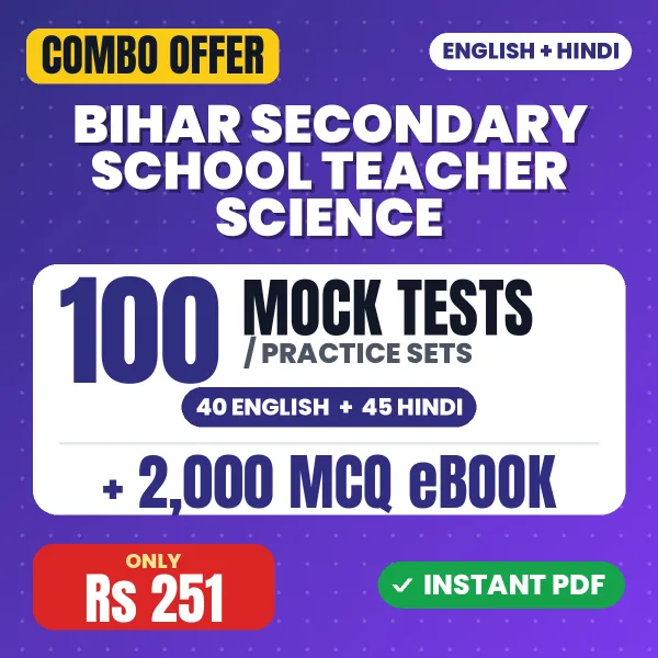 Bihar Secondary School Teacher Science Exam – 100 Most Important Mock Tests / Practice Sets and 2000 MCQ eBook | English & Hindi Medium PDF Download