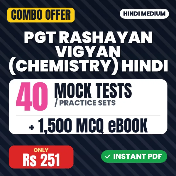 PGT Rashayan Vigyan (Chemistry) – 40 Most Important Mock Tests / Practice Sets and 1500 MCQ eBook | Hindi Medium PDF Download