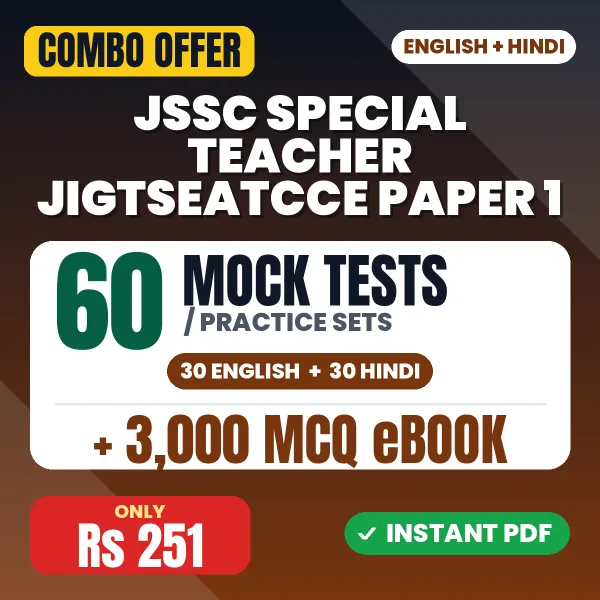 JSSC Special Teacher (JIGTSEATCCE) Paper 1 Exam – 60 Most Important Mock Tests / Practice Sets and 3000 MCQ eBook | English & Hindi Medium PDF Download