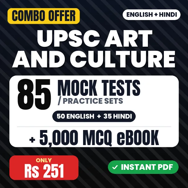 UPSC Art & Culture Prelims Exam – 85 Most Important Mock Tests / Practice Sets and 5000 MCQ eBook | English & Hindi Medium PDF Download