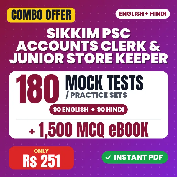 Sikkim PSC Accounts Clerk & Junior Store Keeper Exam – 180 Most Important Mock Tests / Practice Sets and 1500 MCQ eBook | English & Hindi Medium PDF Download