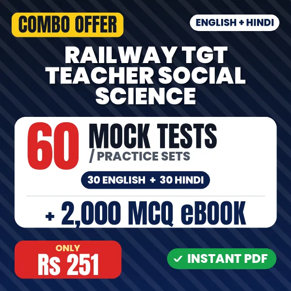 Railway TGT Teacher (Social Science) Exam – 60 Most Important Mock Tests / Practice Sets and 2000 MCQ eBook | English & Hindi Medium PDF Download