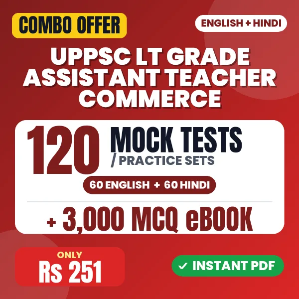 UPPSC LT Grade Assistant Teacher (Commerce) Exam – 120 Most Important Mock Tests / Practice Sets and 3000 MCQ eBook | English & Hindi Medium PDF Download